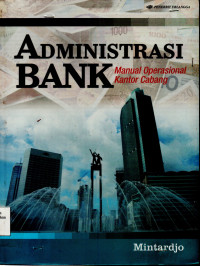 Administrasi Bank : Manual Operasional Kantor Cabang