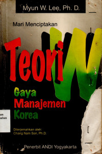 Mari Menciptakan Teori-W; Gaya Manajemen Korea