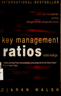 Key Management Ratios : Rasio-rasio Manajemen Penting Penggerak dan Pengendali Bisnis