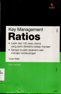 Key Management Ratios : Lebih dari 100 rasio utama yang perlu diketahui setiap manajer , Sangat mudah dipahami oleh manajer nonkeuangan