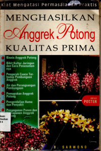 Kiat Mengatasi Permasalahan Praktis Menghasilkan Anggrek Potong Kualitas Prima