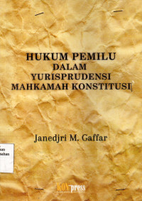 Hukum Pemilu Dalam Yurisprudensi Mahkamah Konstitusi