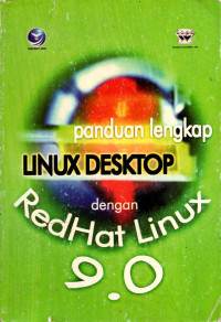 Panduan Lengkap Linux Desktop dengan RedHat Linux 9.0