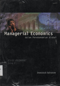 Managerial Economics Dalam Perekonomian Global Jilid 1