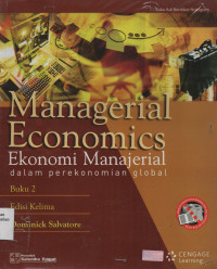 Managerial Economics = Ekonomi Manajerial Dalam Perekonomian Global Buku 2