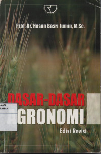 Dasar-Dasar Agronomi Edisi Revisi