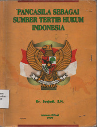 Pancasila Sebagai Sumber Tertib Hukum Indonesia