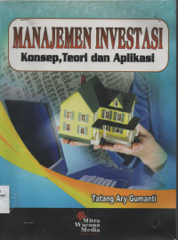 Manajemen Investasi : Konsep, Teori, dan Aplikasi