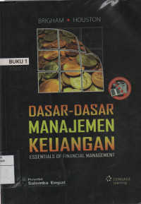 Dasar-Dasar Manajemen Keuangan = Essential of Financial Management Buku 1