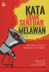 Kata Tidak Sekedar Melawan : Gerakan Puisi Menolak Korupsi