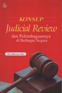 Konsep Judicial Review dan Pelembagaannya di Berbagai Negara