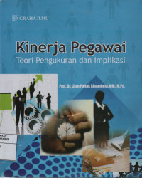 Kinerja Pegawai : Teori, Pengukuran dan Implikasi