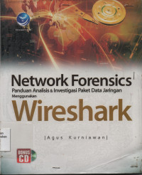 Network Forensics : Panduan Analisis dan Investigasi Paket Data Jaringan Menggunakan Wireshark