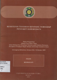 Resistensi Tanaman Kentang Terhadap Penyakit Hawar Daun : Pidato Pengukuhan Jabatan Guru Besar Tetap dalam Bidang Ilmu Pemuliaan Tanaman pada Fakultas Pertanian, diucapkan di Hadapan Rapat Terbuka Unversitas Sumatera Utara (Gelanggang Mahasiswa, Kampus USU, 10 Oktober 2009)