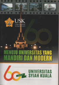Menuju Universitas Yang Mandiri dan Modern : 60 Tahun USK
