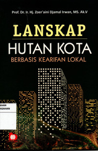 Lanskap Hutan Kota Berbasis Kearifan Lokal